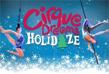 CIRQUE DREAMS - HOLIDAZE