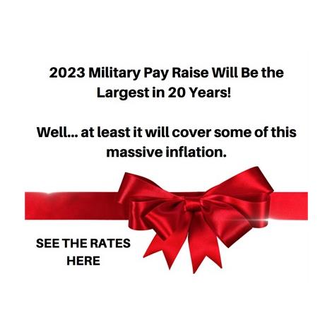 2023 Military Pay Raise Will Be The Largest In 20 Years!